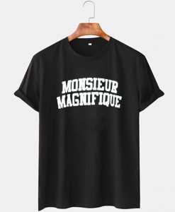 Monsieur Magnifique T Shirt