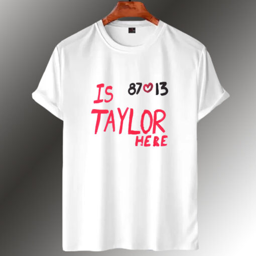 Travis Kelce And Taylor Here T Shirt