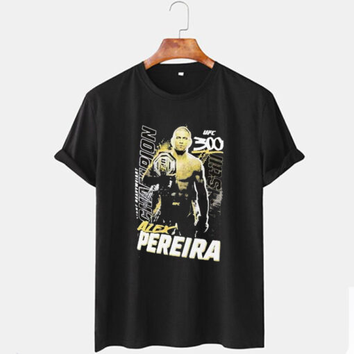 UFC 300 Alex Pereira T Shirt