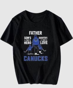 Father Son's First Hero Daughter's First Love Vancouver T Shirt