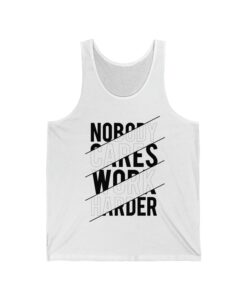 Nobody Cares Work Harder Tanktop