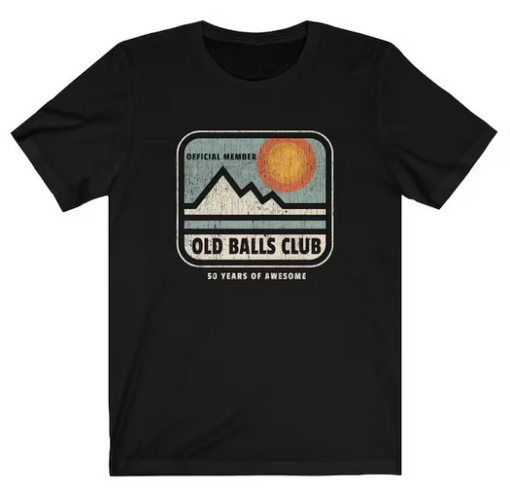 Old Balls Club Birthday T-shirt