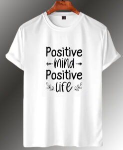 positive mind Motivational Quotes T-shirt